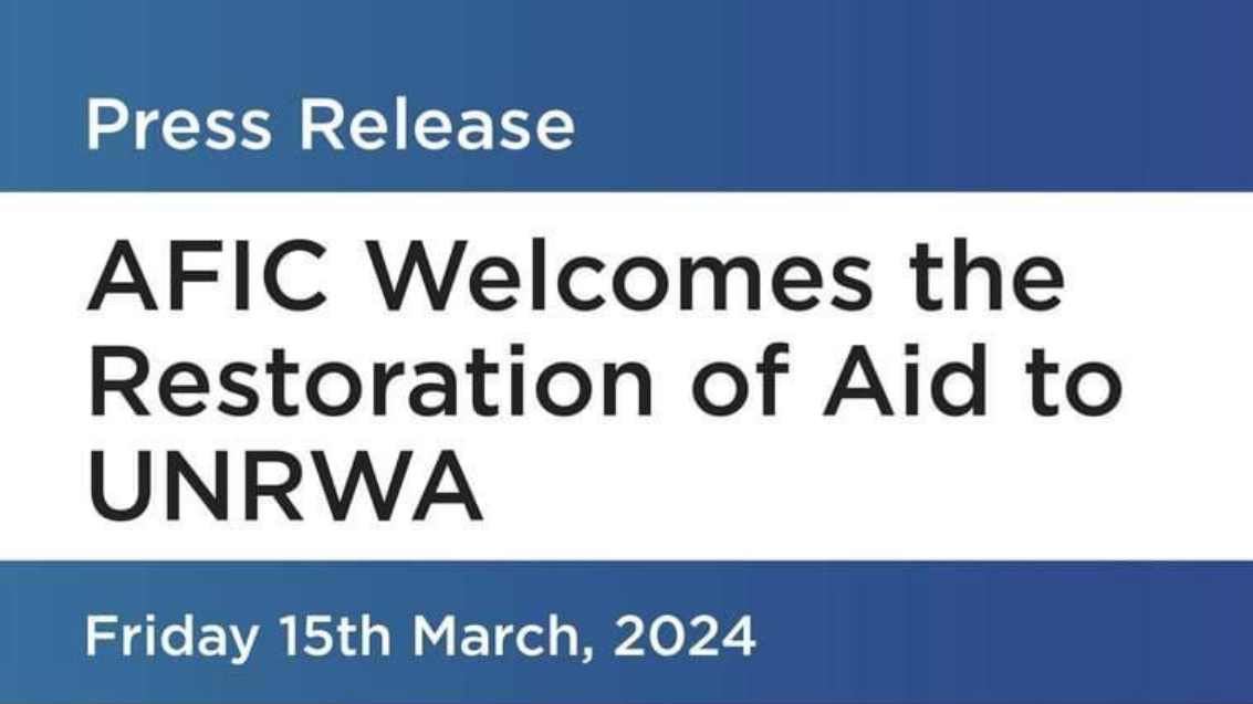 AFIC Press Release: Welcomes Aid Restoration to UNRWA